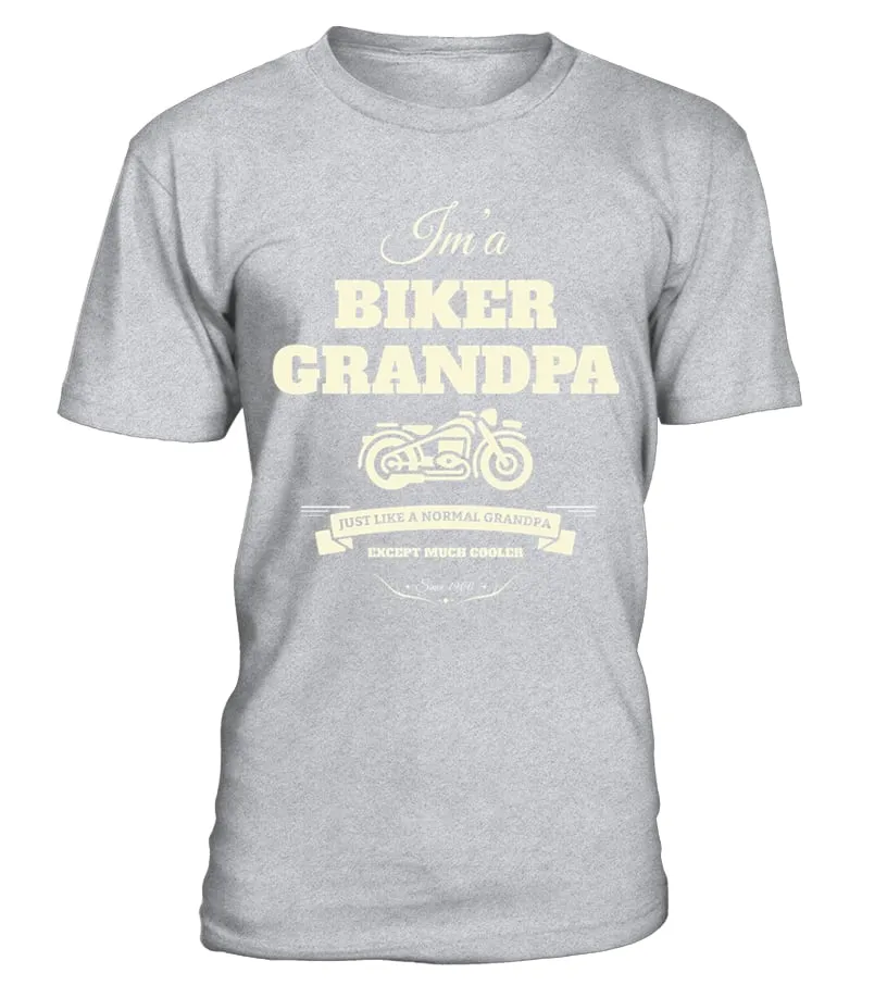 biker shirt i m a biker grandpa just like a normal grandpa except much cooler Camiseta cuello redondo Unisex
