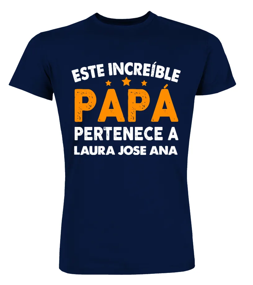 Este increíble papá pertenece a Laura, Jose, Ana Camisetas Cuello Redondo Premium Unisex