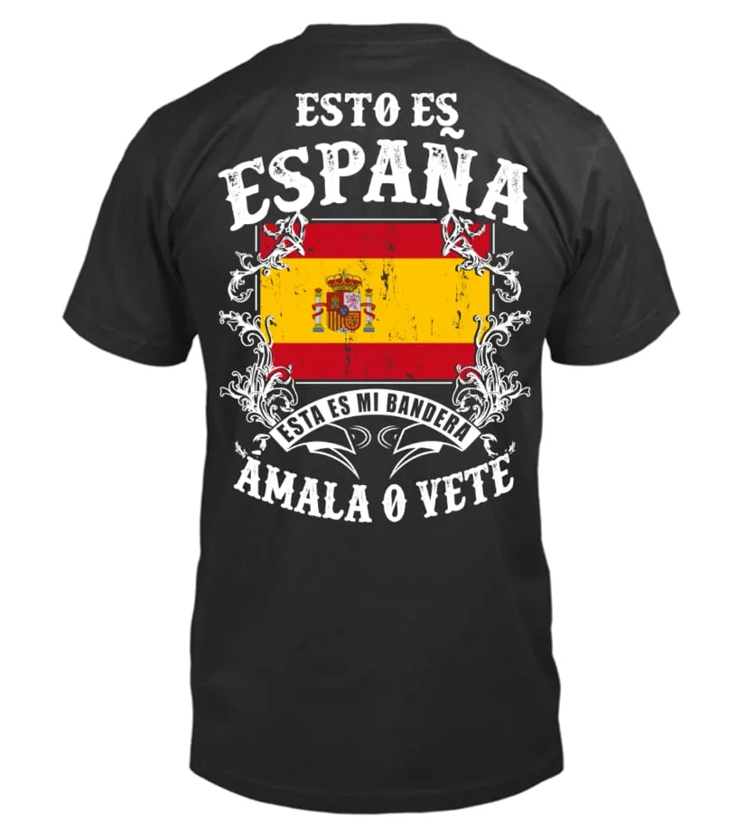 Esto es España, esta es mi bandera. Ámala o vete Camiseta cuello redondo Unisex