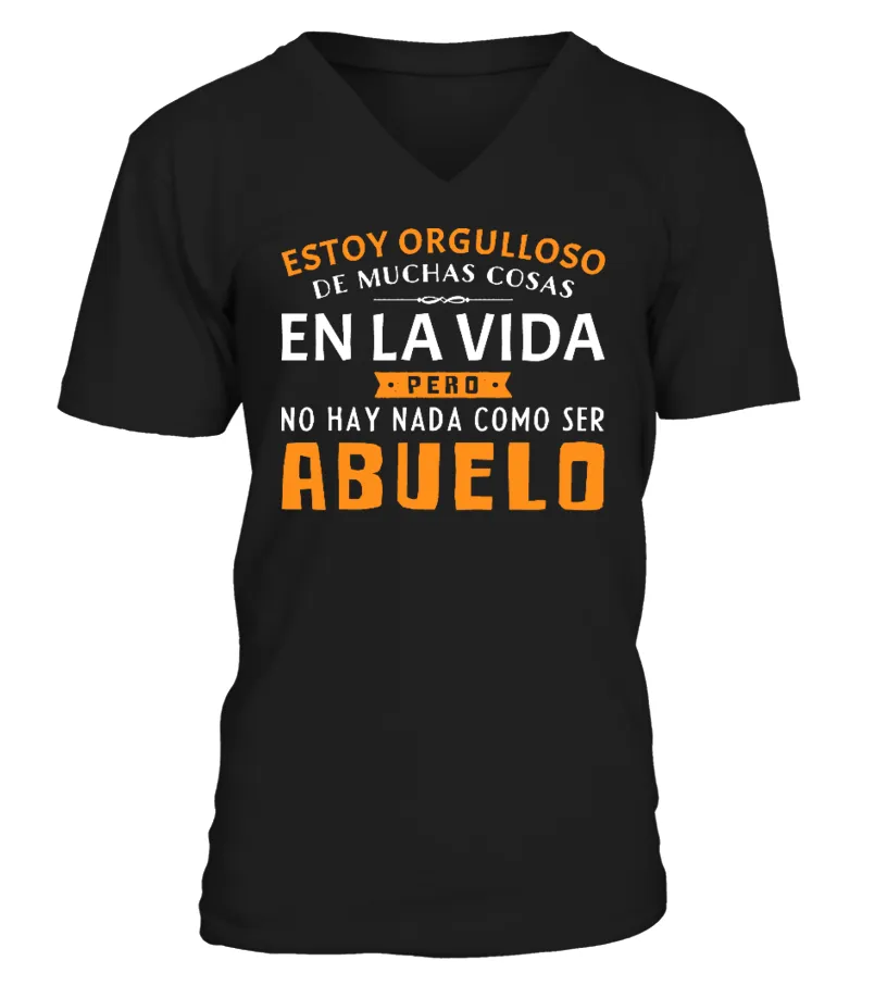 Estoy orgulloso de muchas cosas en la vida pero no hay nada como ser abuelo  Camiseta cuello en V Unisex
