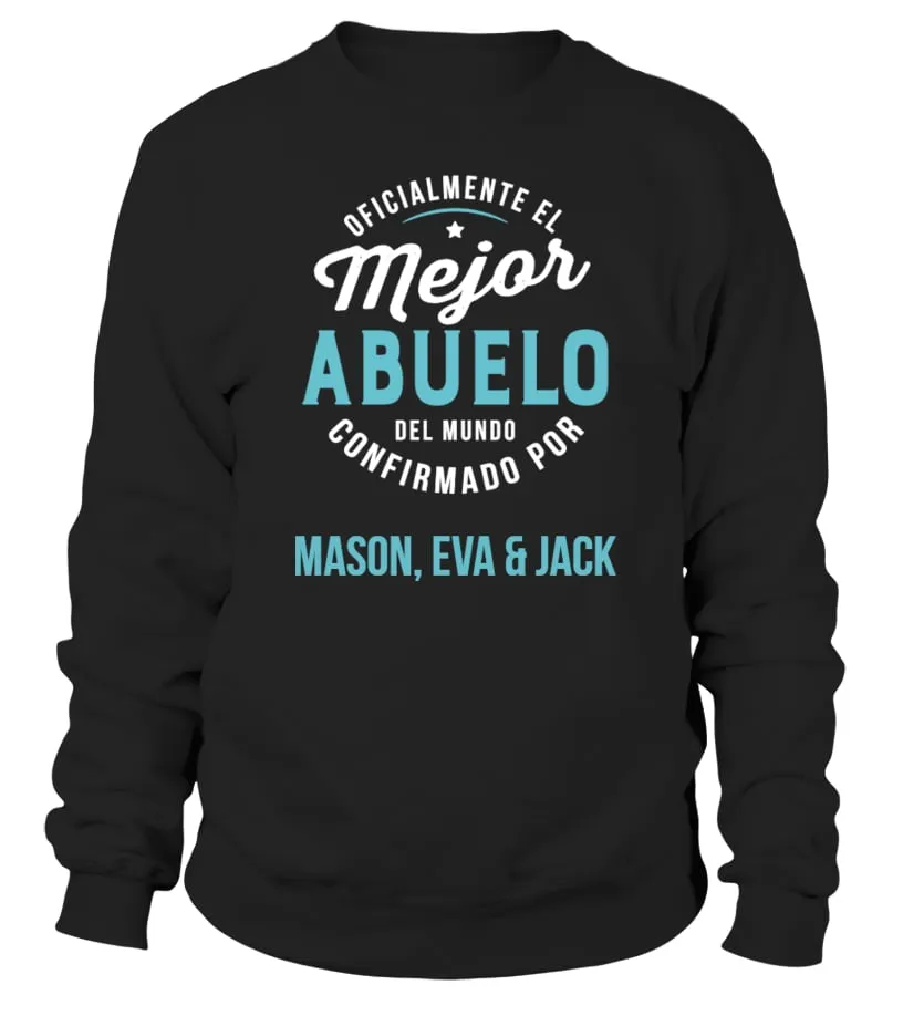 Oficialmente el mejor Abuelo del mundo, confirmado por Mason, Eva & Jack Sudadera Unisex