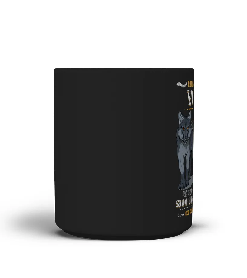 Para mi querido yerno. No te he dado el regalo de la vida, pero te he dado a mi… Taza